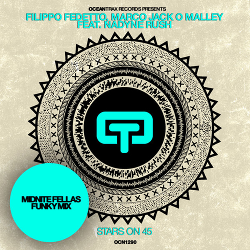 Filippo Fedetto, Marco Jack O Malley, Nadyne Rush - Stars On 45 [OCN1290]